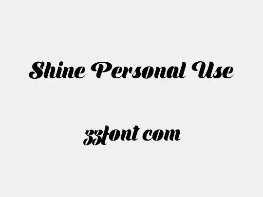Shine Personal Use