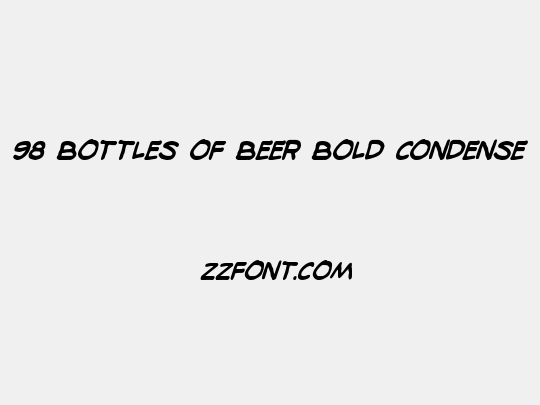 98 Bottles of Beer Bold Condensed Italic