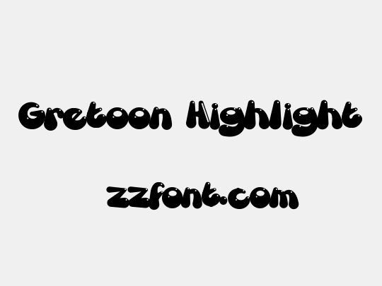 Gretoon Highlight