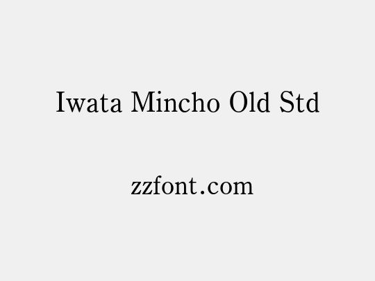 Iwata Mincho Old Std