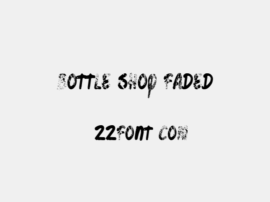 Bottle Shop Faded