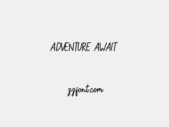 ADVENTURE AWAIT