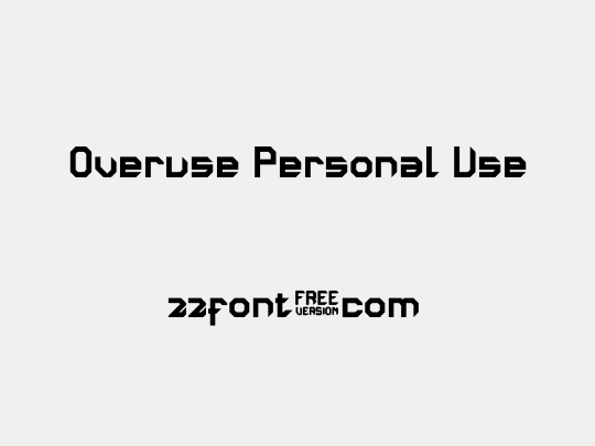 Overuse Personal Use
