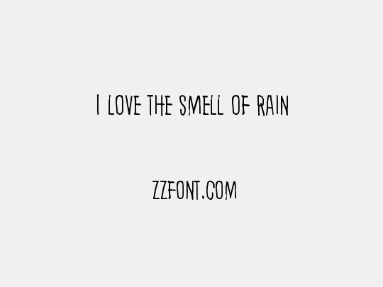 I love the smell of rain