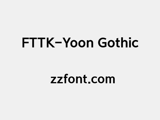FTTK-Yoon Gothic