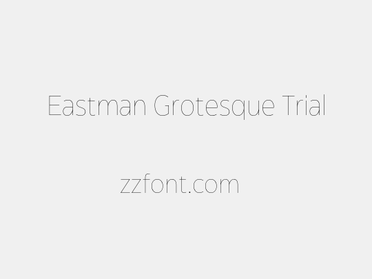 Eastman Grotesque Trial