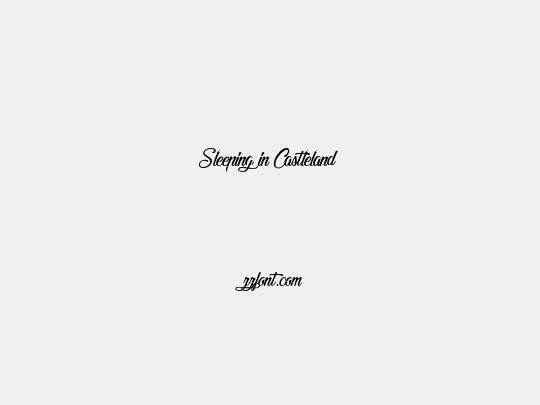 Sleeping in Castleland