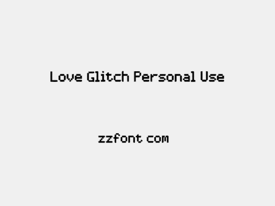 Love Glitch Personal Use