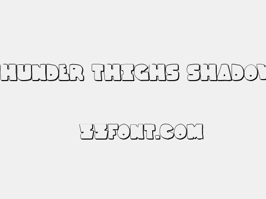 Thunder Thighs Shadow