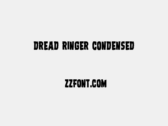Dread Ringer Condensed