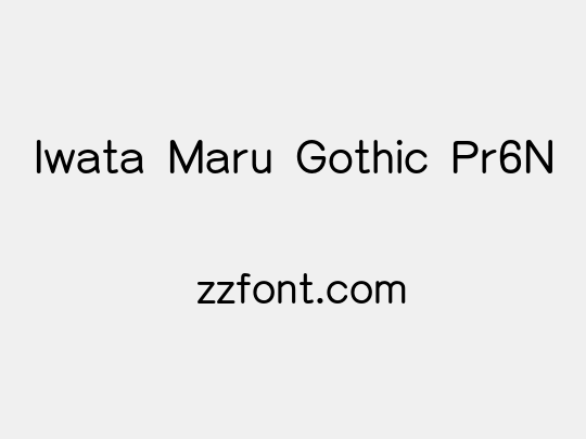 Iwata Maru Gothic Pr6N