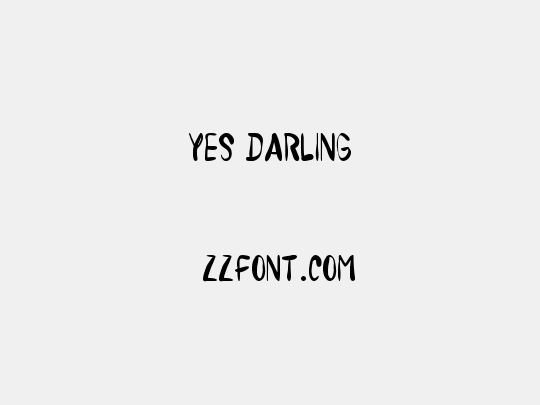 Yes Darling