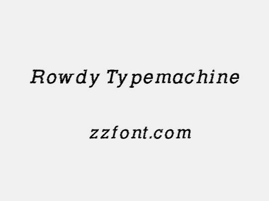 Rowdy Typemachine