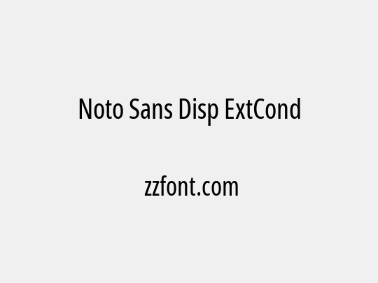 Noto Sans Disp ExtCond