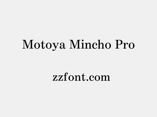 Motoya Mincho Pro